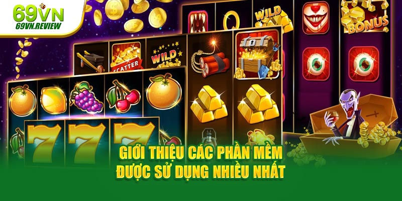 Giới thiệu các phần mềm được sử dụng nhiều nhất